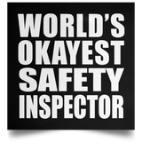World's Okayest Safety Inspector - Poster Square