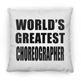 World's Greatest Choreographer - Throw Pillow