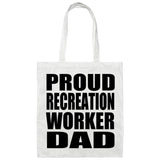 Proud Recreation Worker Dad - Tote Bag White