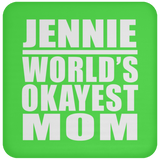 Jennie World's Okayest Mom - Drink Coaster