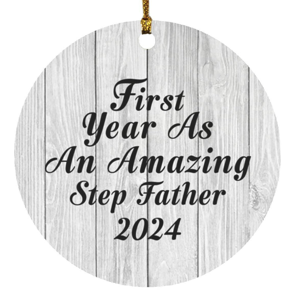 First Year As An Amazing Step Father 2024 - Circle Ornament F