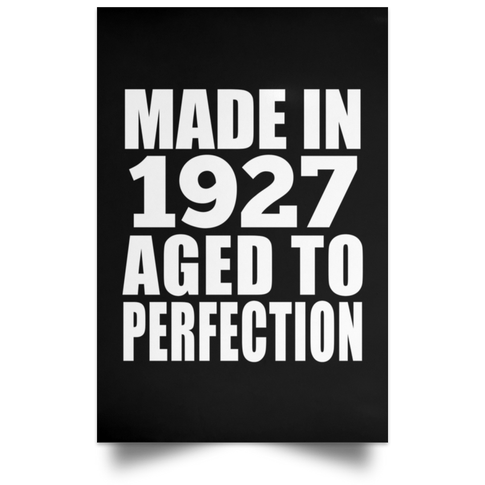 97th Birthday Made In 1927 Aged to Perfection - Poster Portrait