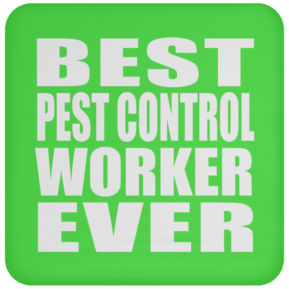 Best Pest Control Worker Ever - Drink Coaster