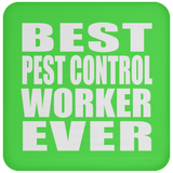 Best Pest Control Worker Ever - Drink Coaster