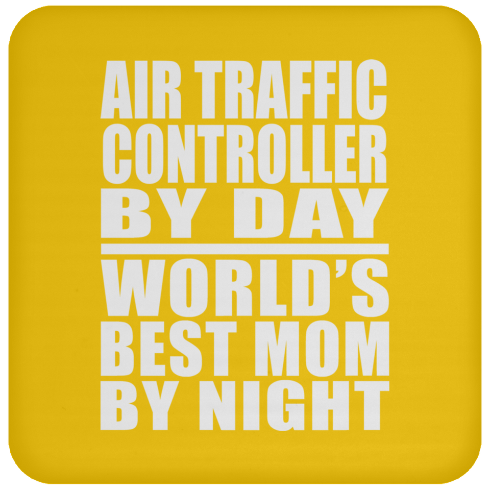 Air Traffic Controller By Day World's Best Mom By Night - Drink Coaster