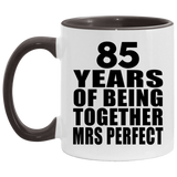 85th Anniversary 85 Years Of Being Mrs Perfect - 11oz Accent Mug Black