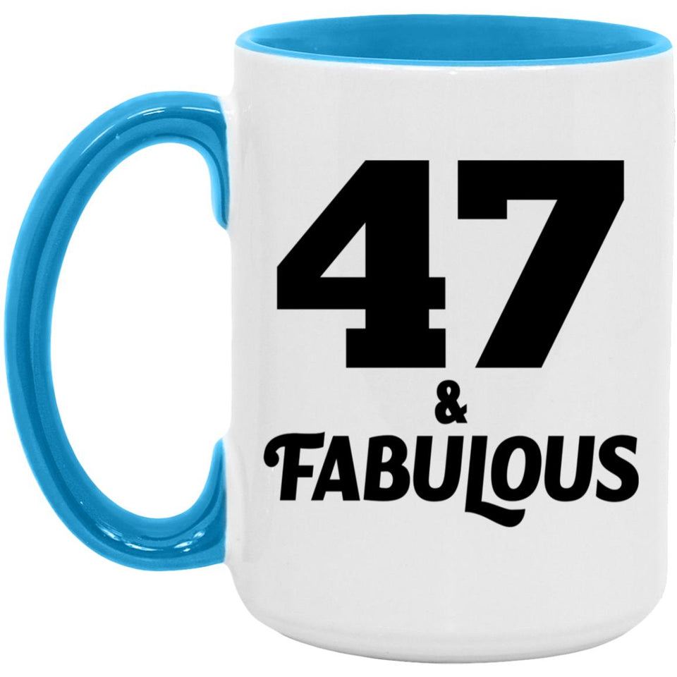 47th Birthday 47 & Fabulous - 15oz Accent Mug Blue