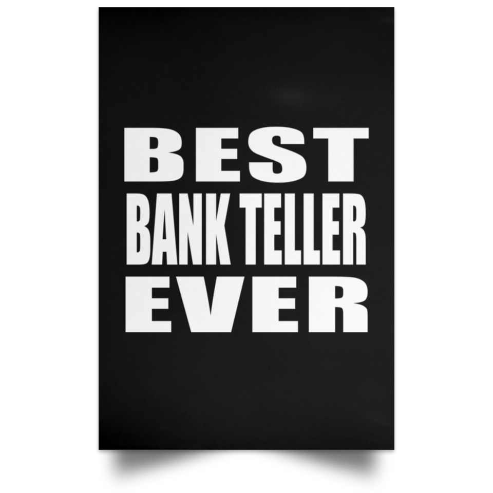 Best Bank Teller Ever - Poster Portrait