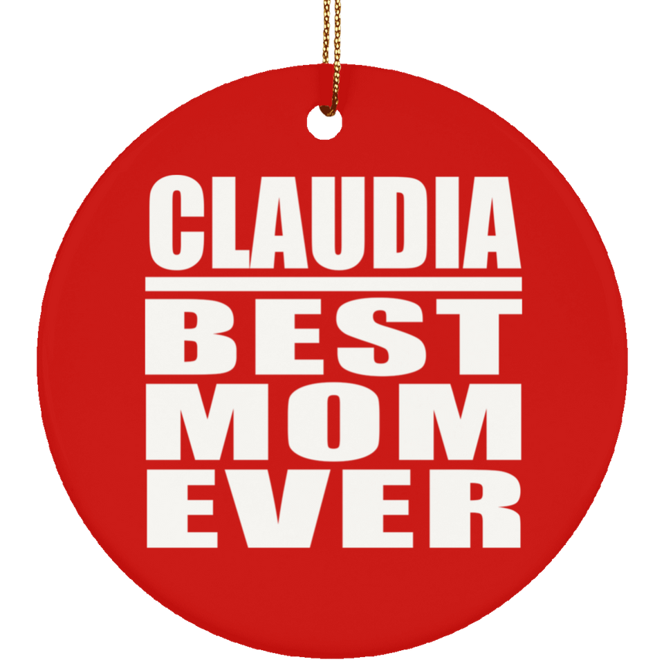 Claudia Best Mom Ever - Circle Ornament