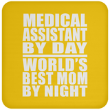 Medical Assistant By Day World's Best Mom By Night - Drink Coaster