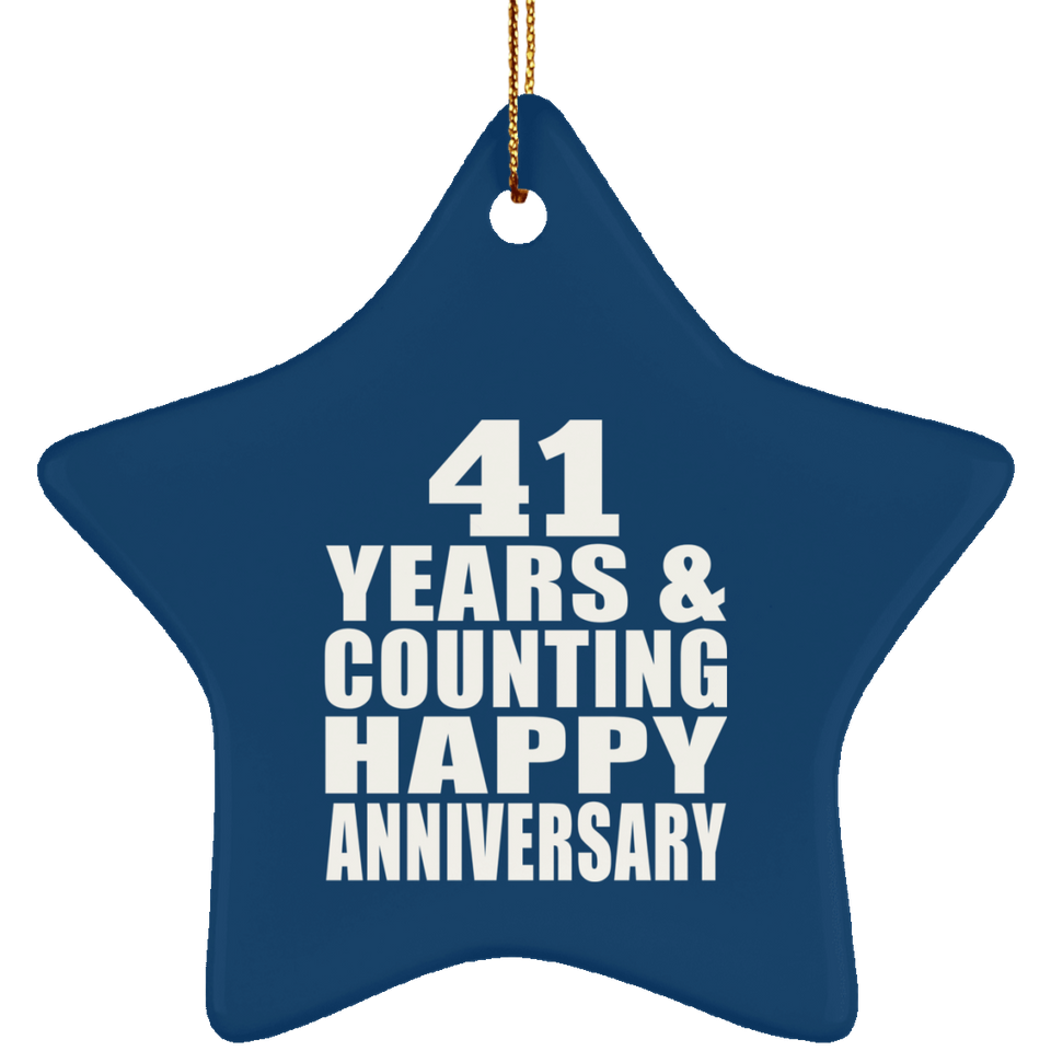 Happy 41st Anniversary 41 Years & Counting - Star Ornament