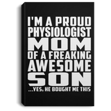 Proud Physiologist Mom Of Awesome Son - Canvas Portrait
