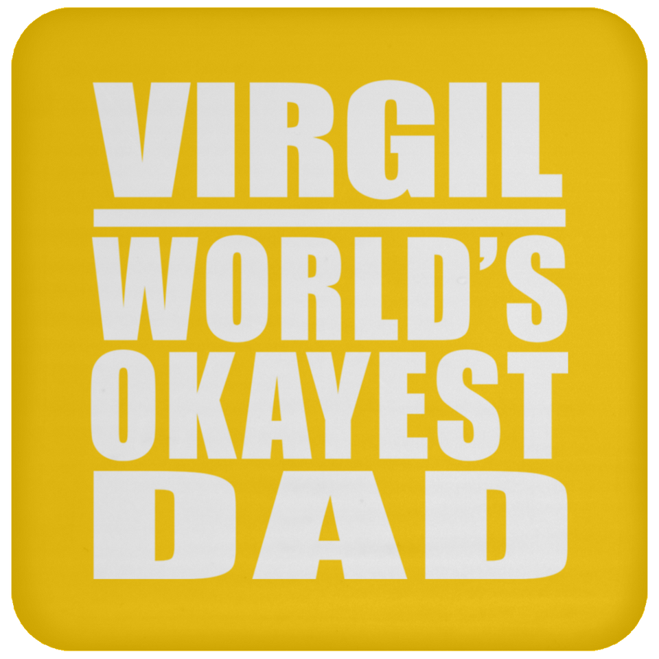 Virgil World's Okayest Dad - Drink Coaster