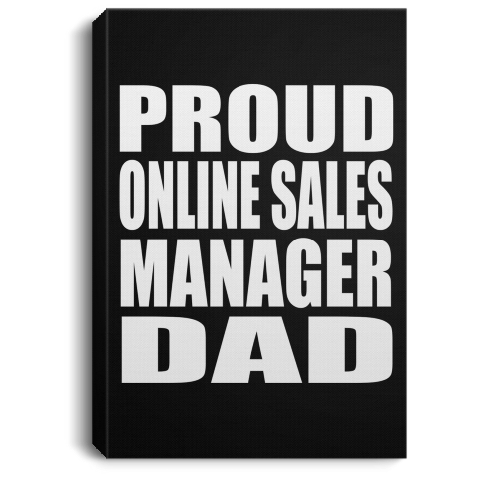 Proud Online Sales Manager Dad - Canvas Portrait