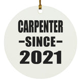 Carpenter Since 2021 - Circle Ornament