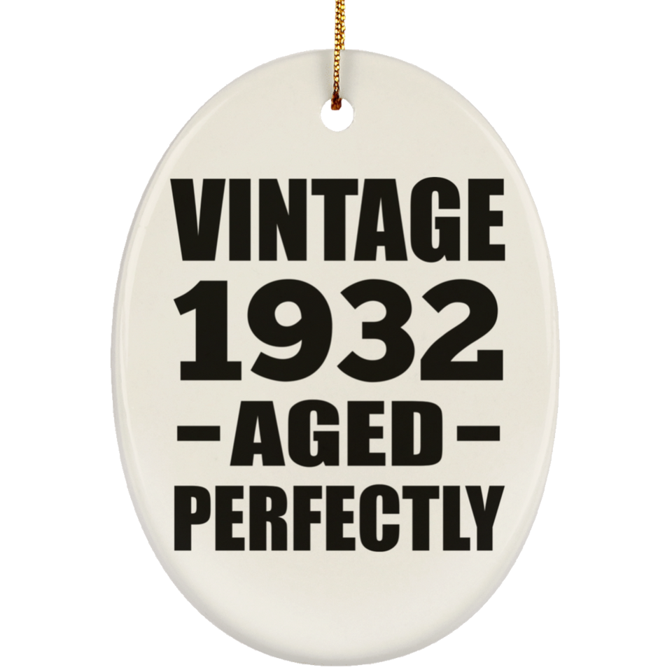 92nd Birthday Vintage 1932 Aged Perfectly - Oval Ornament