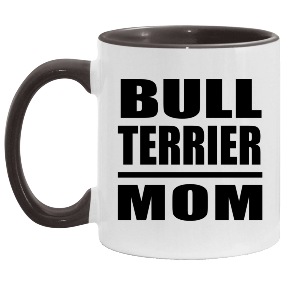 Bull Terrier Mom - 11oz Accent Mug Black