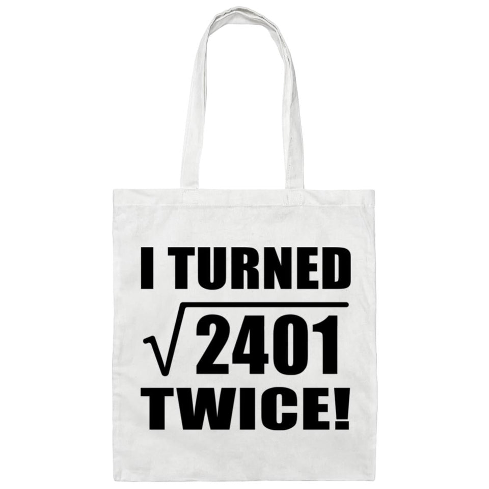 98th Birthday I Turned Square Root of 2401 Twice - Tote Bag White