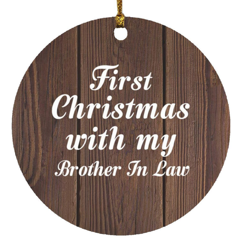 First Christmas With My Brother In Law - Circle Ornament D