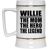 Willie The Mom The Hero The Legend - Beer Stein