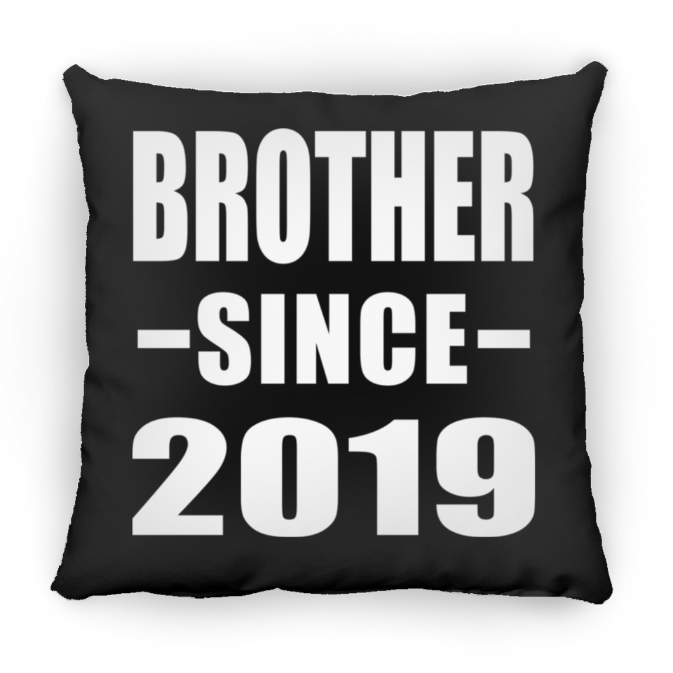 Brother Since 2019 - Throw Pillow Black