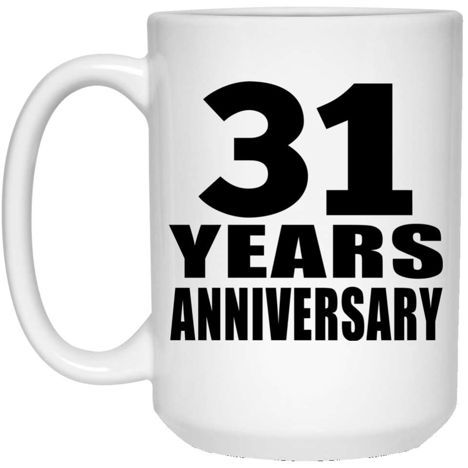 31st Anniversary 31 Years - 15 Oz Coffee Mug