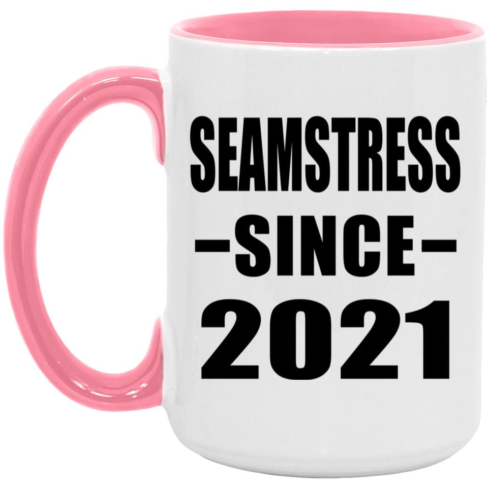 Seamstress Since 2021 - 15oz Accent Mug Pink