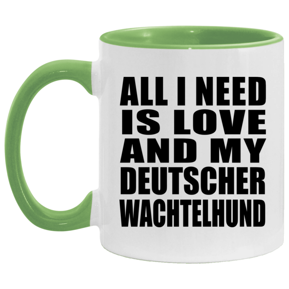 All I Need Is Love And My Deutscher Wachtelhund - 11oz Accent Mug Green