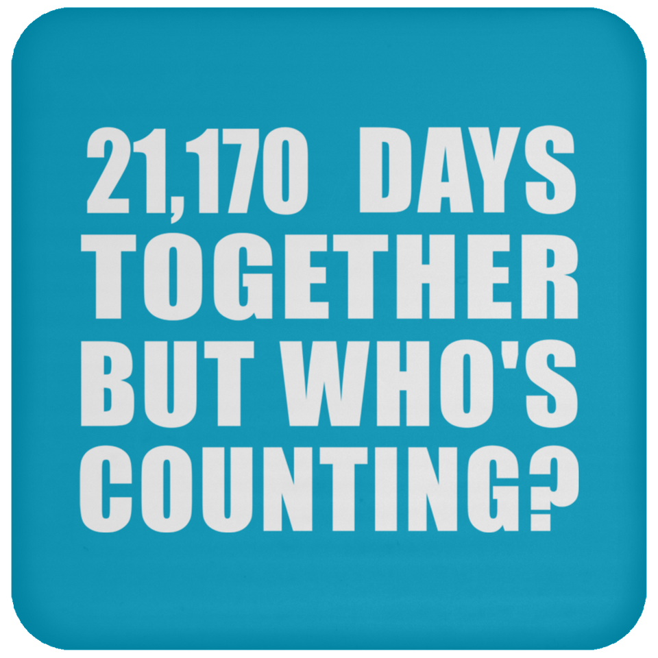 58th Anniversary 21,170 Days Together But Who's Counting - Drink Coaster