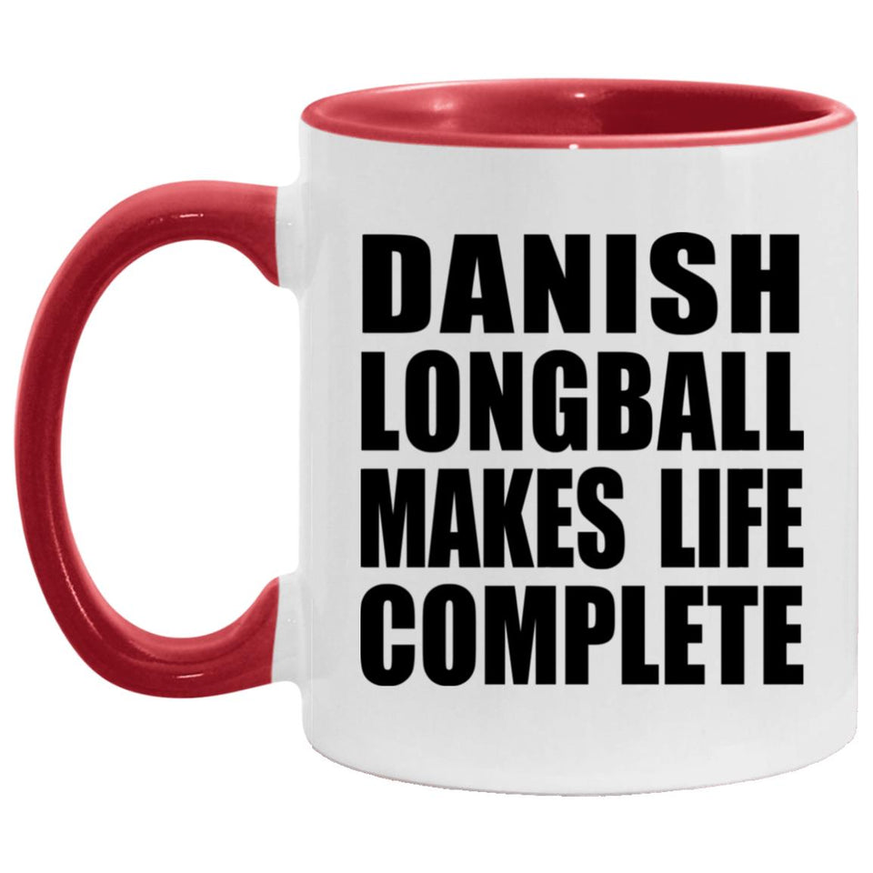 Danish Longball Makes Life Complete - 11oz Accent Mug Red
