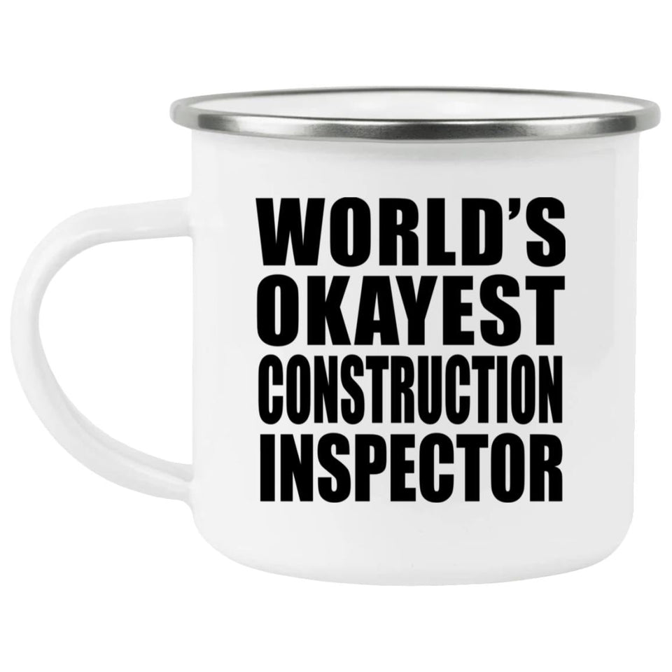 World's Okayest Construction Inspector - 12oz Camping Mug