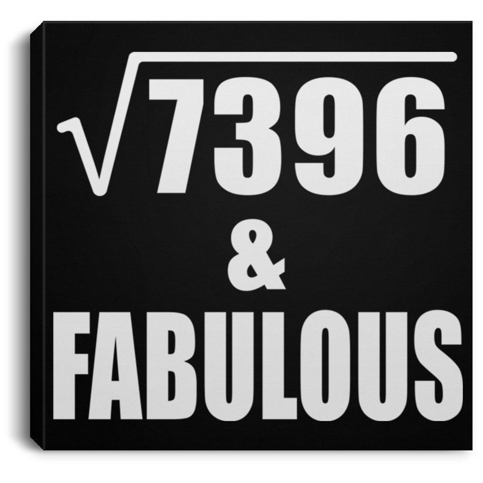 86th Birthday Square Root of 7396 & Fabulous - Canvas Square