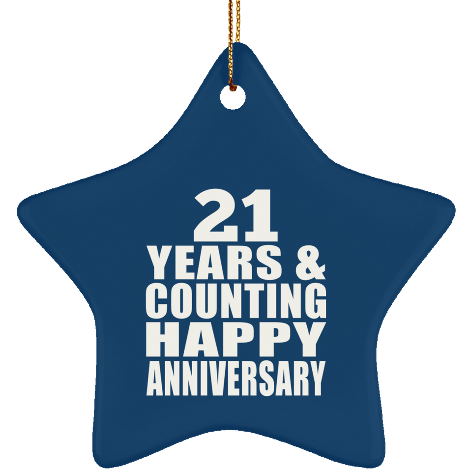 Happy 21st Anniversary 21 Years & Counting - Star Ornament