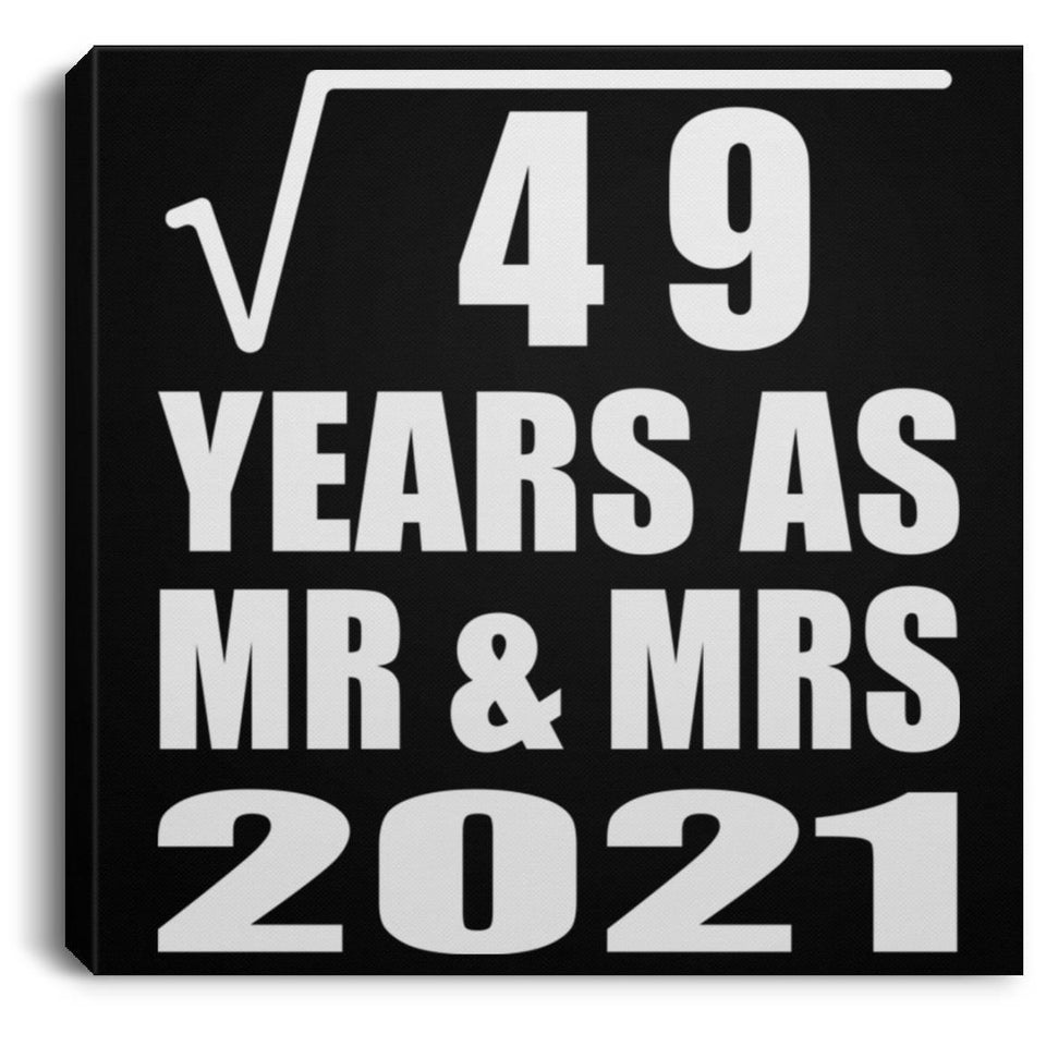 7th Anniversary Square Root of 49 Years As Mr & Mrs 2021 - Canvas Square