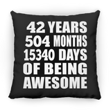 42nd Birthday 42 Years 504 Months 15340 Days Of Awesome - Throw Pillow Black