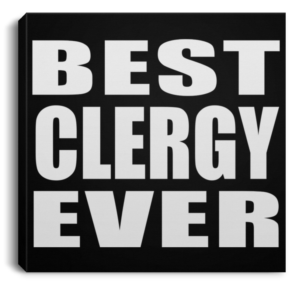 Best Clergy Ever - Canvas Square