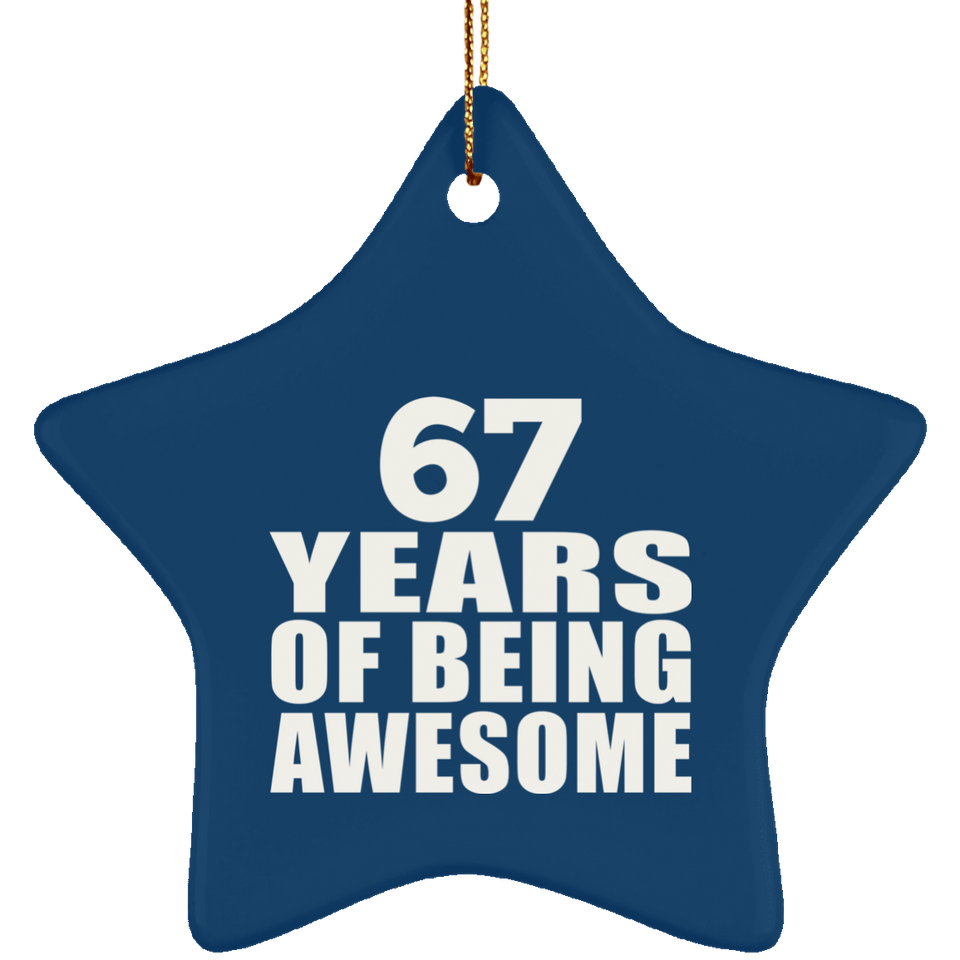 67th Birthday 67 Years Of Being Awesome - Star Ornament