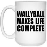 Wallyball Makes Life Complete - 15oz Coffee Mug