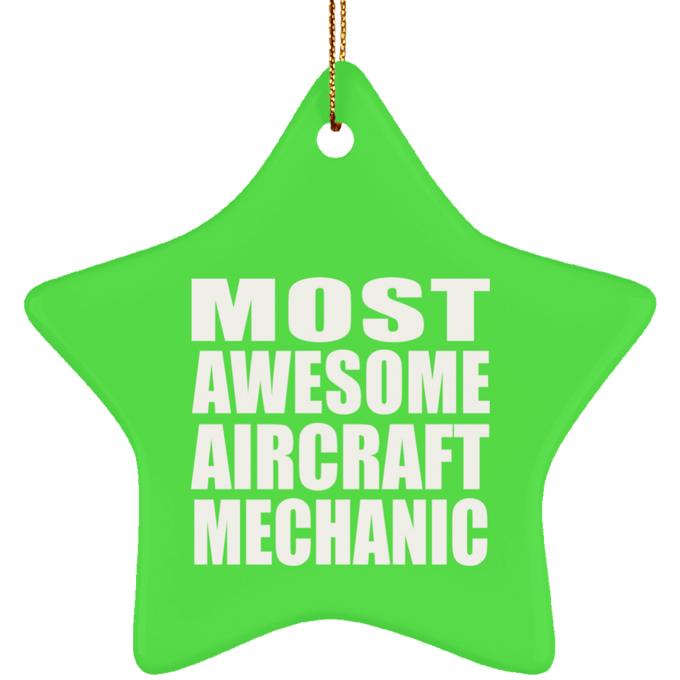 Most Awesome Aircraft Mechanic - Star Ornament