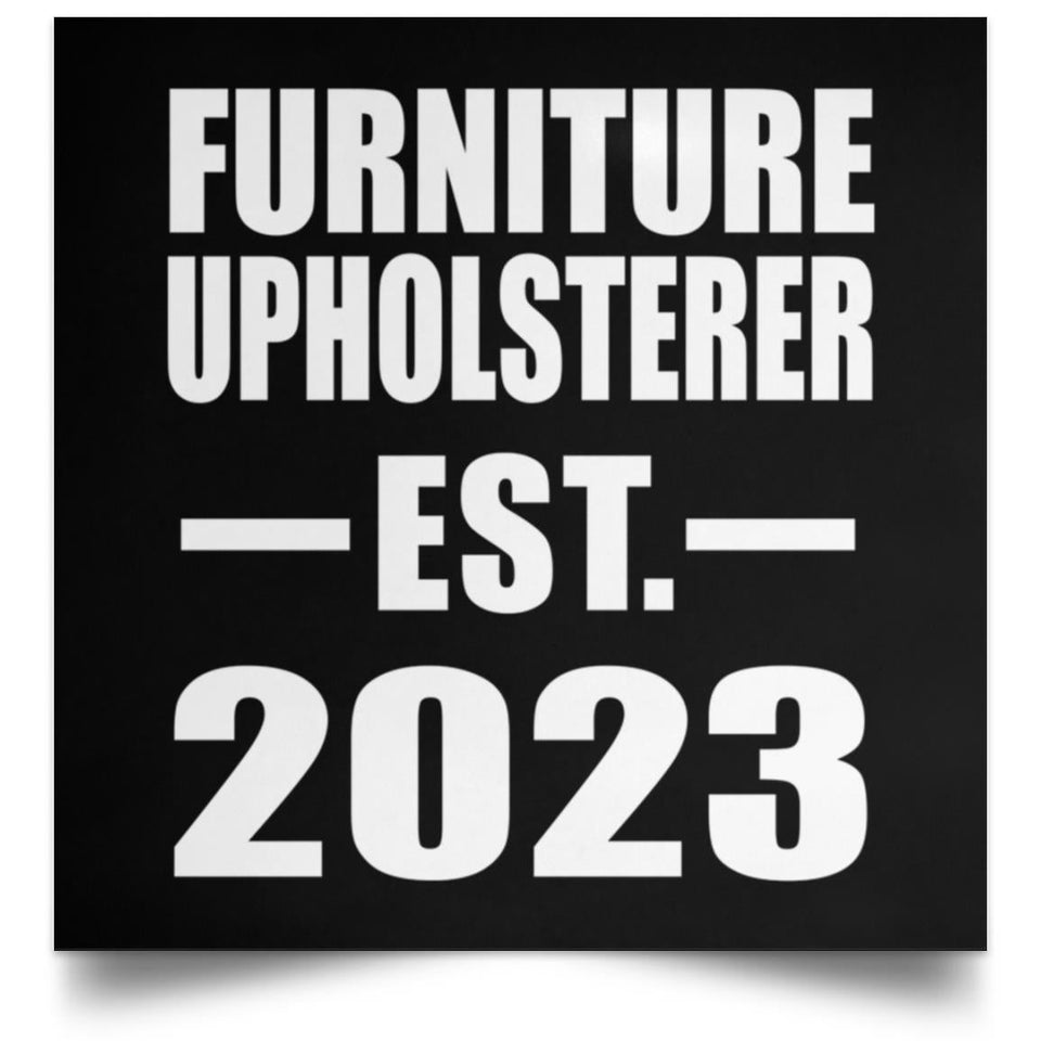 Furniture Upholsterer Established EST. 2023 - Poster Square