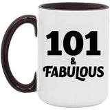 101st Birthday 101 & Fabulous - 15oz Accent Mug Black