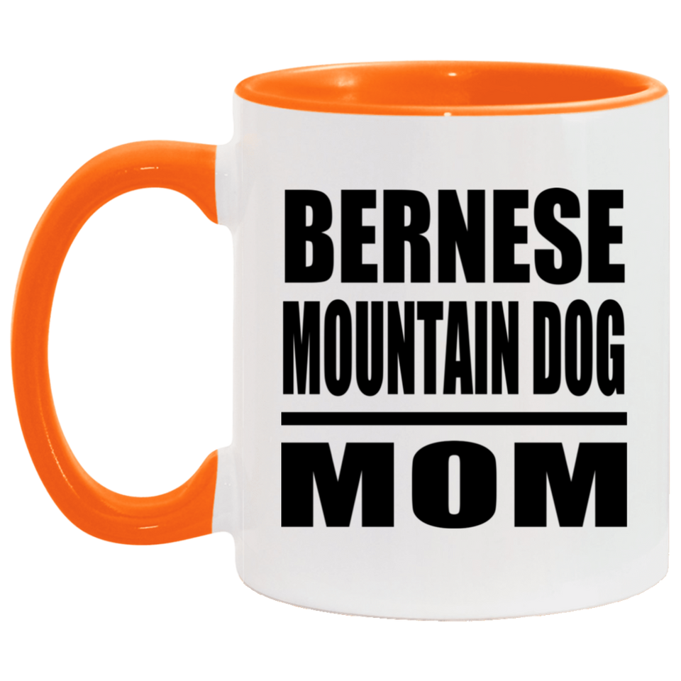Bernese Mountain Dog Mom - 11oz Accent Mug Orange