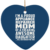 Proud Appliance Repairer Mom Of Awesome Daughter - Heart Ornament