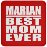 Marian Best Mom Ever - Drink Coaster