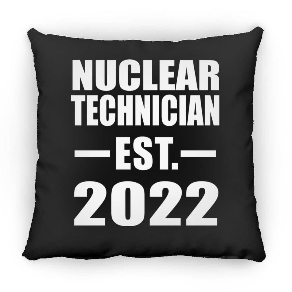 Nuclear Technician Established EST. 2022 - Throw Pillow Black