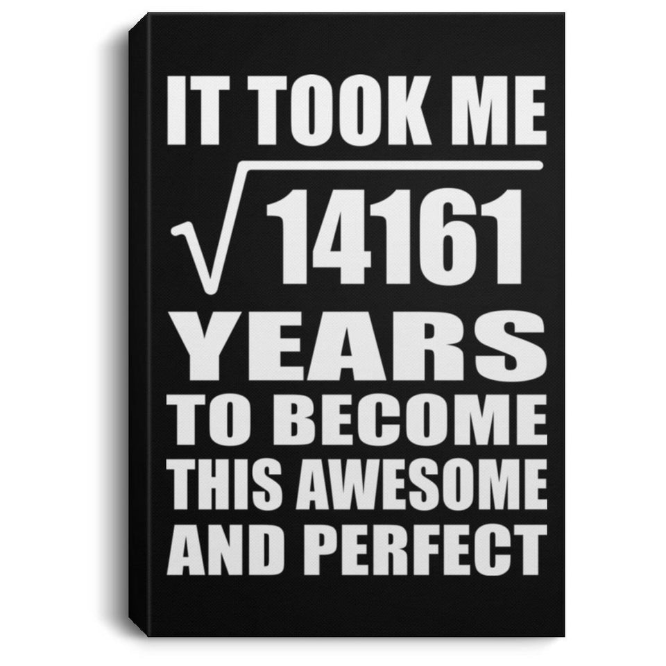 119th Birthday Took Square Root of 14161 Years To Awesome - Canvas Portrait
