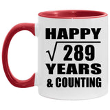 Happy 17th Anniversary Square Root of 289 Years & Counting - 11oz Accent Mug Red