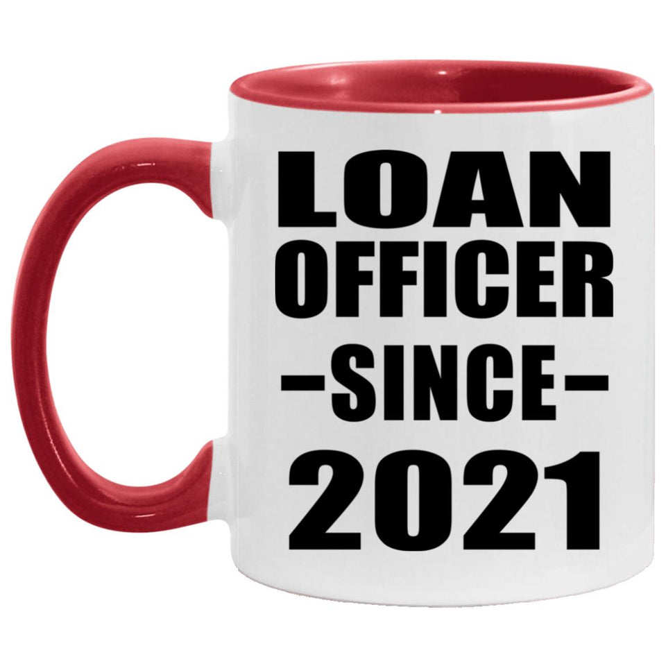 Loan Officer Since 2021 - 11oz Accent Mug Red