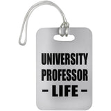 University Professor Life - Luggage Bag Tag