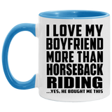 I Love My Boyfriend More Than Horseback Riding - 11oz Accent Mug Blue